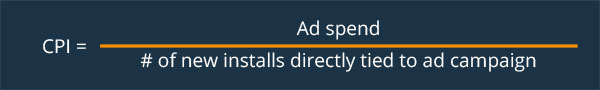 Cost per install: The amount of money spend for advertisment / # of new installs directly tied to ad campaign